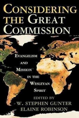 Considering the Great Commission(English, Paperback, Gunter W. Stephen)
