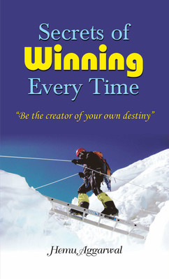 Secrets of Winning Every Time 1st Edition(English, Book, Aggarwal Hemu)