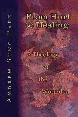 From Hurt to Healing(English, Paperback, Park Andrew Sung)
