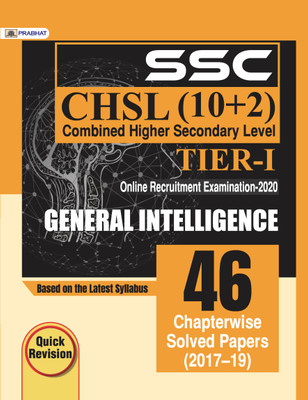 Ssc Chsl Combined Higher Secondary Level (10 + 2) Tier-I, Online Recruitment Examination, 2020 General Intelligence 46 Chapterwise Solved Papers  - Revised and Updated Syllabus 2022-2023 | Recommended Book for Best Performance in Competitive Exam(English, Paperback, unknown)
