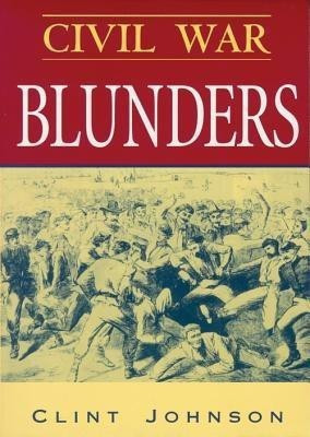 Civil War Blunders(English, Paperback, Johnson Clint)