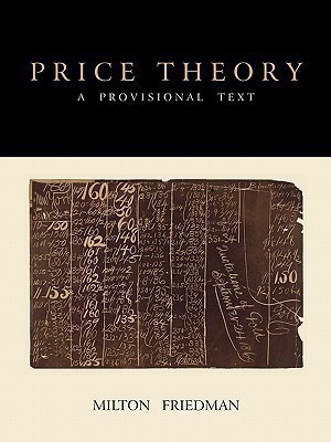 Price Theory  - A Provisional Text(English, Paperback, Friedman Milton)