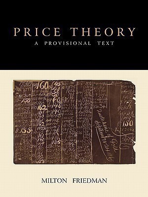 Price Theory - A Provisional Text(English, Paperback, Friedman Milton)