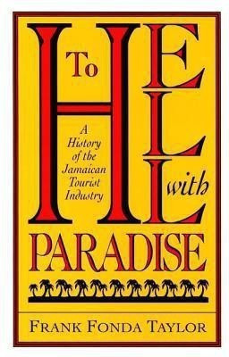 To Hell With Paradise(English, Paperback, Taylor Frank Fonda)