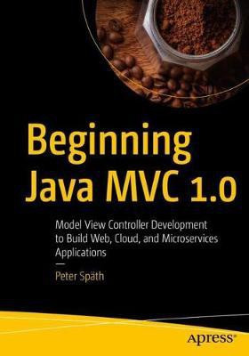 Beginning Java MVC 1.0(English, Paperback, Spaeth Peter)