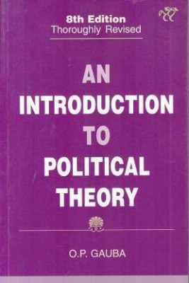 An Introduction To Political Theory - 8/ Edition Paperback – 1 January 2020 (Paperback, O.P. Gauba)(Paperback, O.P. Gauba)