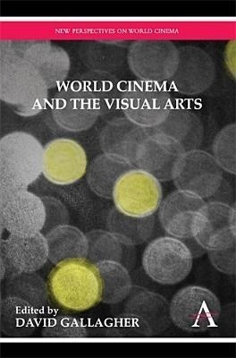 World Cinema and the Visual Arts(English, Paperback, unknown)