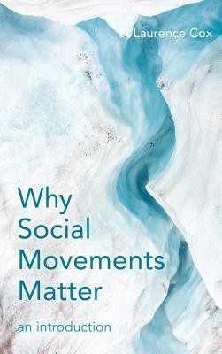 Why Social Movements Matter(English, Paperback, Cox Laurence)