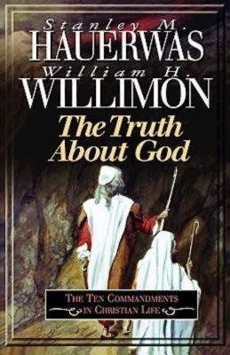 The Truth About God(English, Paperback, Willimon William H.)