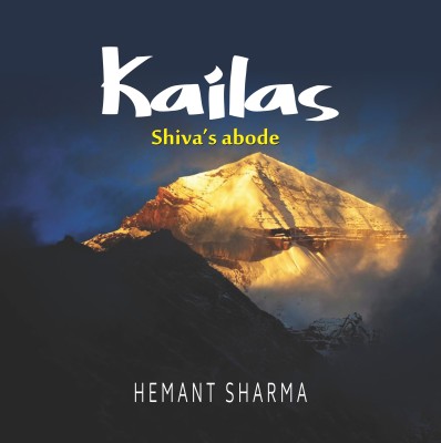 Kailas Shiva's Abode(English, Hardcover, Sharma Hemant)