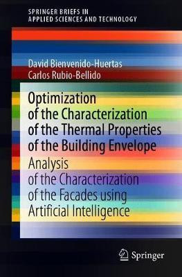 Optimization of the Characterization of the Thermal Properties of the Building Envelope(English, Paperback, Bienvenido-Huertas David)