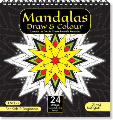 Zen Sangam Mandala Draw and Colour Activity Book for Kids and Beginners – Level 2 (24 Unique Dot to Dot Draw and Connect Mandala Designs)(Spiral Bound, Zen Sangam Express Your Mind) Zen Sangam Mandala Draw and Colour Activity Book for Kids and Beginners – Level 2 (24 Unique Dot to Dot Draw and Connect Mandala Designs)(Spiral Bound, Zen Sangam Express Your Mind)