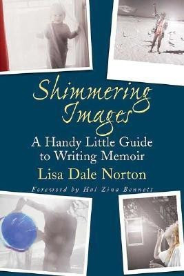 Shimmering Images(English, Paperback, Norton Lisa Dale)