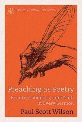 Preaching as Poetry(English, Paperback, Wilson Paul Scott)