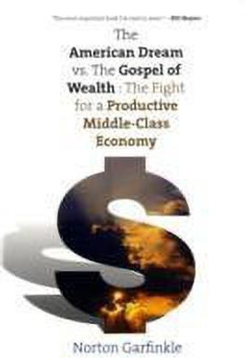 The American Dream vs. The Gospel of Wealth(English, Paperback, Garfinkle Norton)