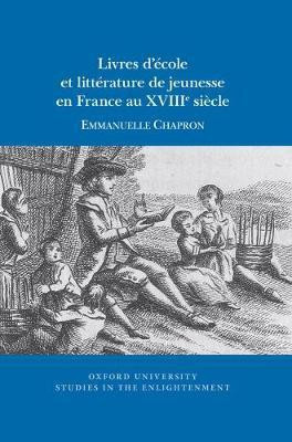 Livres d'ecole et litterature de jeunesse en France au XVIIIe siecle(English, Paperback, Chapron Emmanuelle)