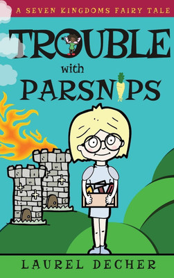 Trouble With Parsnips(English, Hardcover, Decher Laurel)