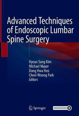 Advanced Techniques of Endoscopic Lumbar Spine Surgery(English, Hardcover, unknown)