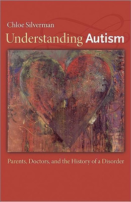 Understanding Autism(English, Hardcover, Silverman Chloe)