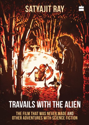 Travails with the Alien:(English, Paperback, Ray Satyajit)