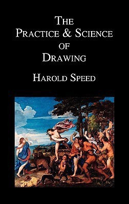 The Practice and Science of Drawing(English, Hardcover, Speed Harold)