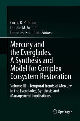 Mercury and the Everglades. A Synthesis and Model for Complex Ecosystem Restoration(English, Hardcover, unknown)