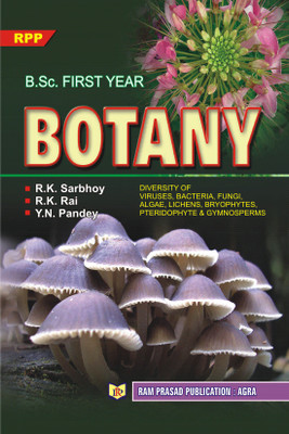 BOTANY-B.Sc. FIRST YEAR(Paperback, R.K. SARBHOY, R.K. RAI, Y.N. PANDEY)