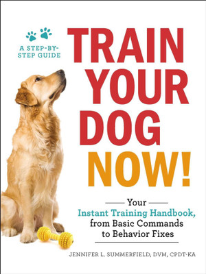 Train Your Dog Now!(English, Paperback, Summerfield Jennifer L.)