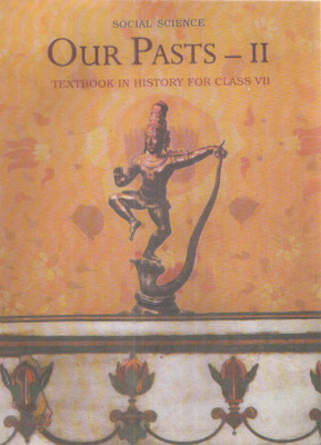 Social Science Our Pasts - Ii Text Book In History For Class Vii(Paperback, NCERT)