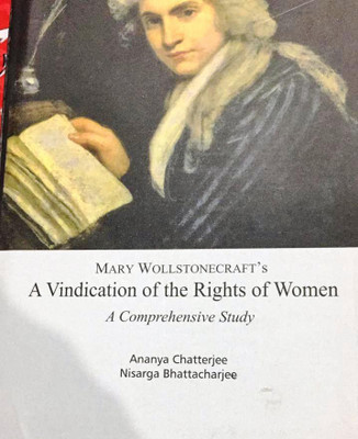 MARY WOLLSTONECRAFT's A Vindication Of The Rights Of Women- A Comprehensive Study(Paperback, Ananya Chatterjee, Nisarga Bhattacharjee)