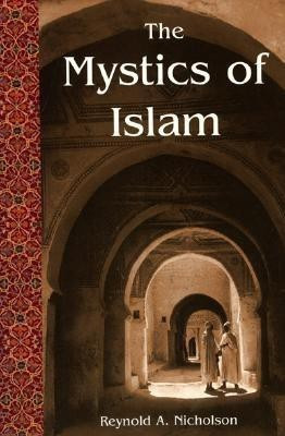 The Mystics of Islam(English, Paperback, Nicholson Reynold A.)