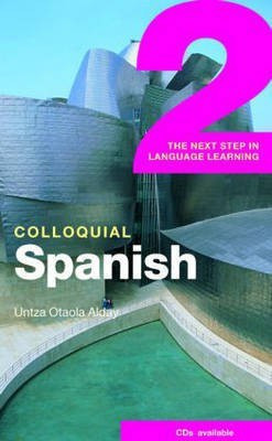 Colloquial Spanish 2(English, Paperback, Otaola Alday Untza)