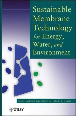 Sustainable Membrane Technology for Energy, Water, and Environment(English, Hardcover, unknown)