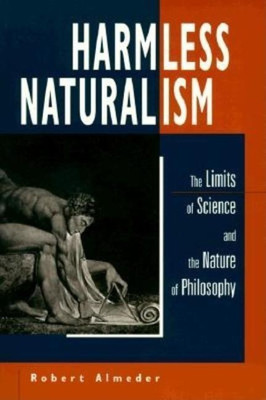 Harmless Naturalism(English, Paperback, Almeder Robert)