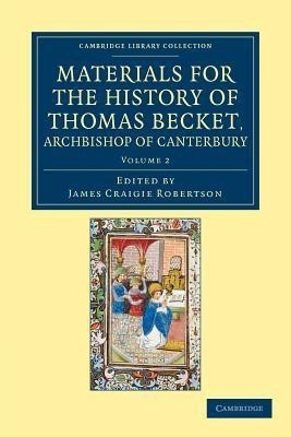 Materials for the History of Thomas Becket, Archbishop of Canterbury (Canonized by Pope Alexander III, AD 1173)(English, Paperback, unknown)