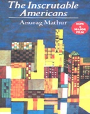 The Inscrutable Americans(English, Paperback, Mathur Anurag)