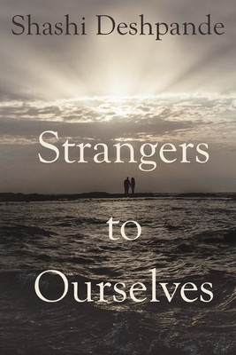 Strangers to Ourselves(English, Paperback, Deshpande Shashi)