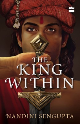 The King Within(English, Paperback, Sengupta Nandini)