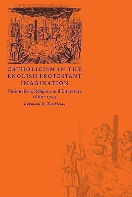 Catholicism in the English Protestant Imagination(English, Paperback, Tumbleson Raymond D.)