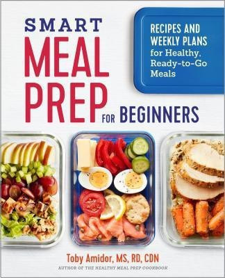 Smart Meal Prep for Beginners(English, Paperback, Amidor Toby)