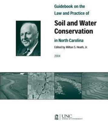 Guidebook on the Law and Practice of Soil and Water Conservation in North Carolina(English, Paperback, Milton Heath)