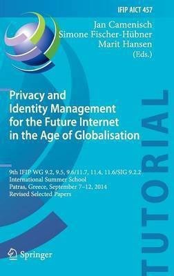 Privacy and Identity Management for the Future Internet in the Age of Globalisation(English, Hardcover, unknown)