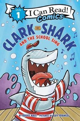 Clark the Shark and the School Sing(English, Paperback, Hale Bruce)