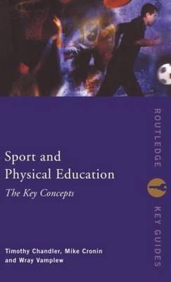Sport and Physical Education: The Key Concepts(English, Hardcover, Chandler Tim)