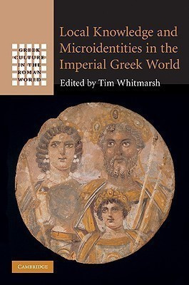 Local Knowledge and Microidentities in the Imperial Greek World(English, Hardcover, unknown)
