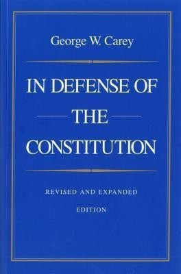 In Defense of the Constitution, 2nd Edition(English, Paperback, Carey George)
