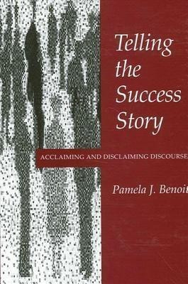 Telling the Success Story(English, Paperback, Benoit Pamela J.)