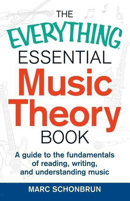 The Everything Essential Music Theory Book(English, Paperback, Schonbrun Marc)