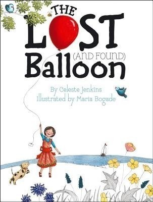 The Lost (and Found) Balloon(English, Hardcover, Jenkins Celeste)