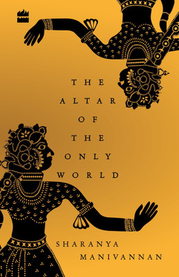 The altar of the only world(English, Hardcover, Manivannan Sharanya)